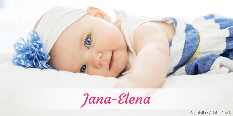 Baby mit Namen Jana-Elena