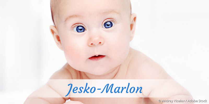 Baby mit Namen Jesko-Marlon