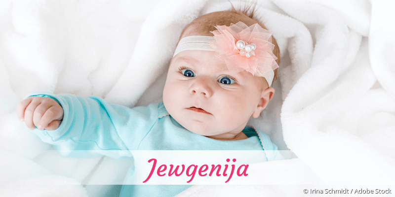 Baby mit Namen Jewgenija