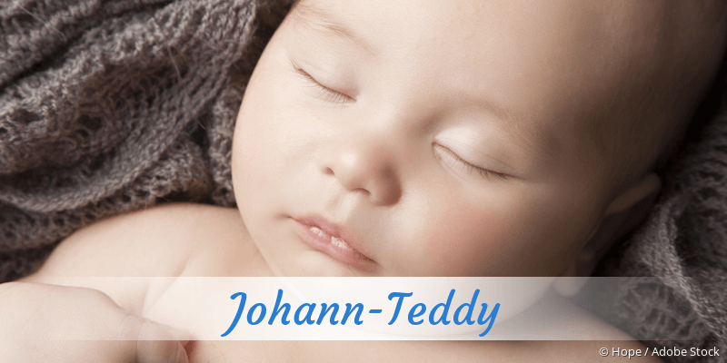 Baby mit Namen Johann-Teddy