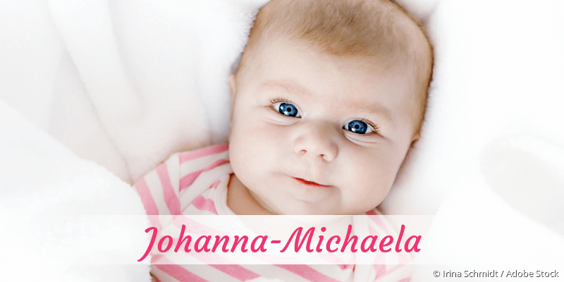Baby mit Namen Johanna-Michaela