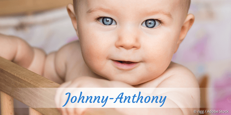 Baby mit Namen Johnny-Anthony
