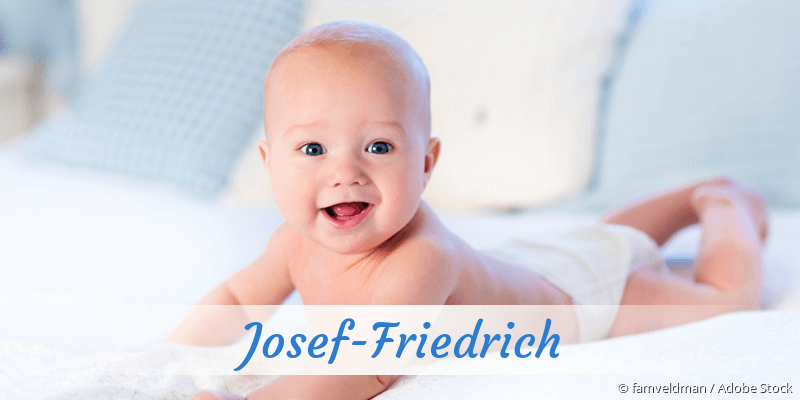 Baby mit Namen Josef-Friedrich