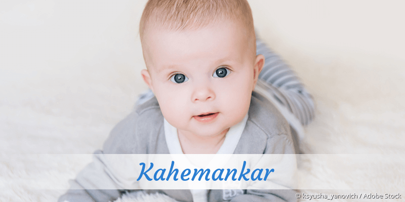 Baby mit Namen Kahemankar