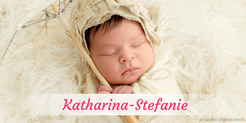 Baby mit Namen Katharina-Stefanie