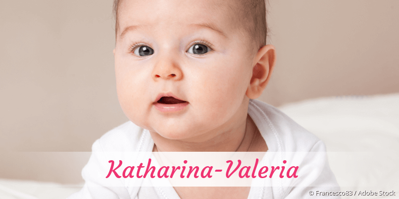 Baby mit Namen Katharina-Valeria