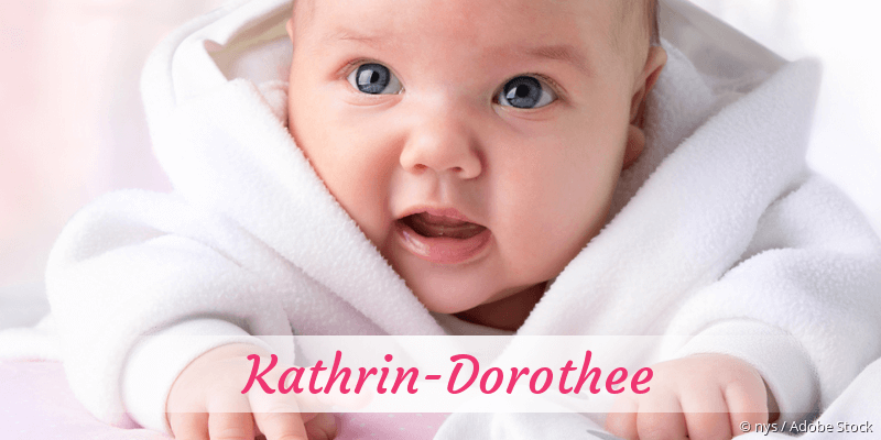 Baby mit Namen Kathrin-Dorothee
