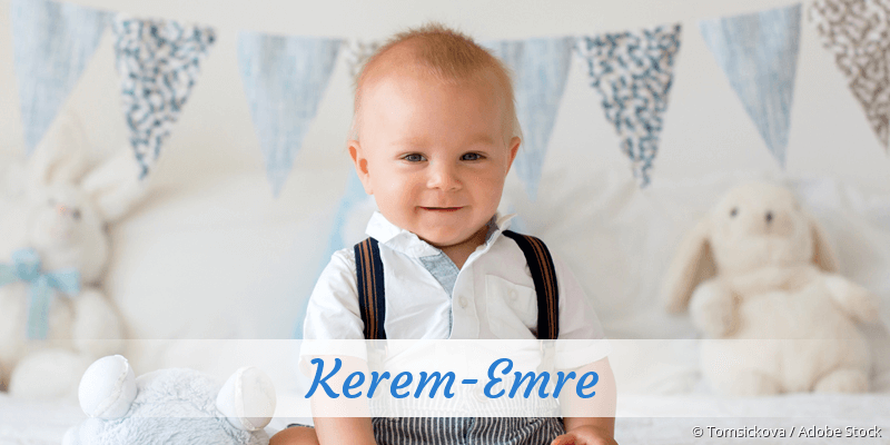 Baby mit Namen Kerem-Emre