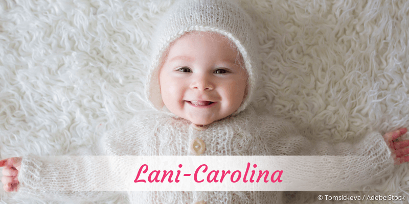 Baby mit Namen Lani-Carolina