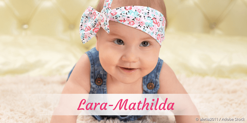 Baby mit Namen Lara-Mathilda