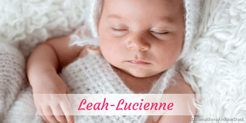 Baby mit Namen Leah-Lucienne