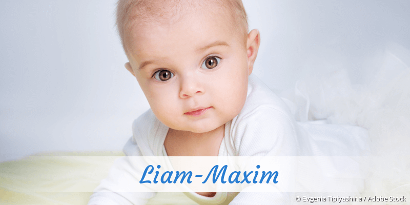 Baby mit Namen Liam-Maxim