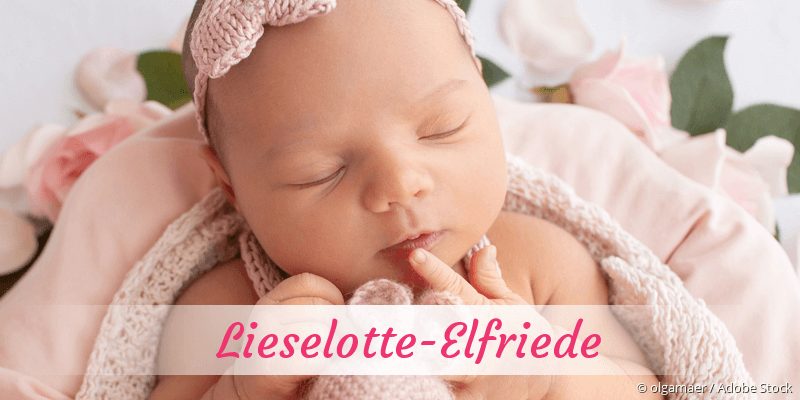 Baby mit Namen Lieselotte-Elfriede