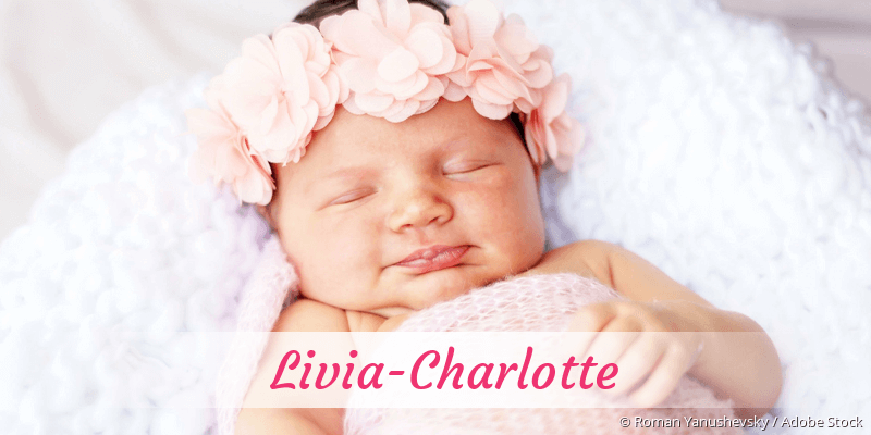 Baby mit Namen Livia-Charlotte