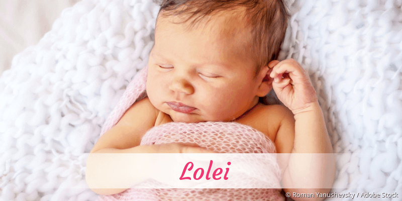 Baby mit Namen Lolei