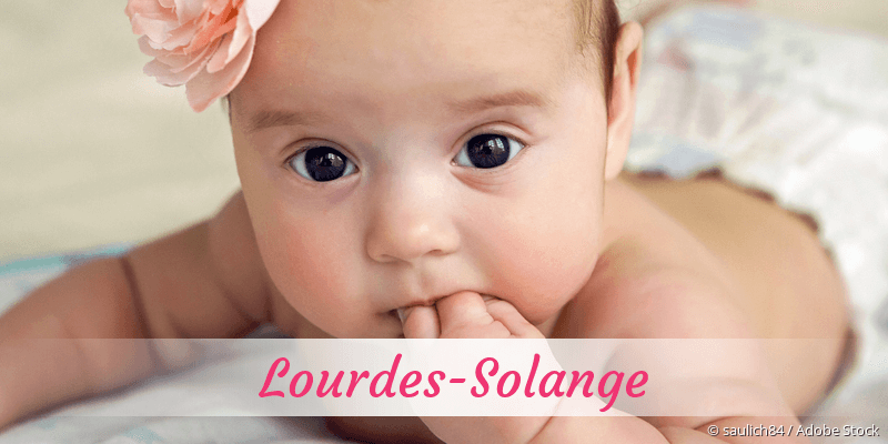 Baby mit Namen Lourdes-Solange