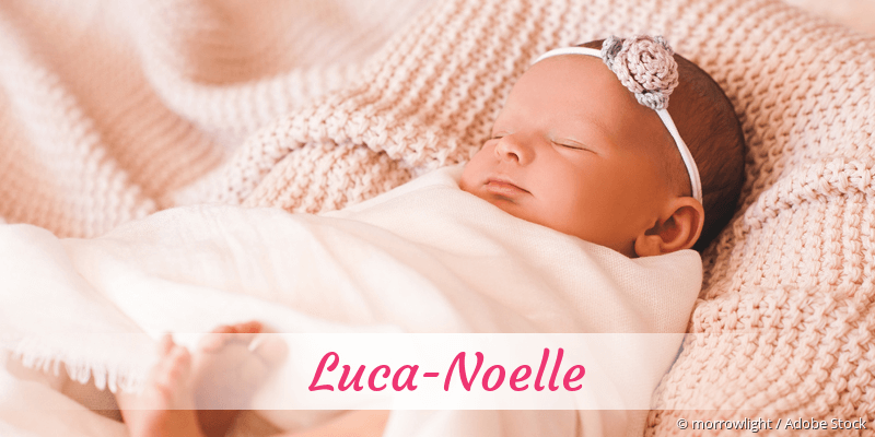 Baby mit Namen Luca-Noelle