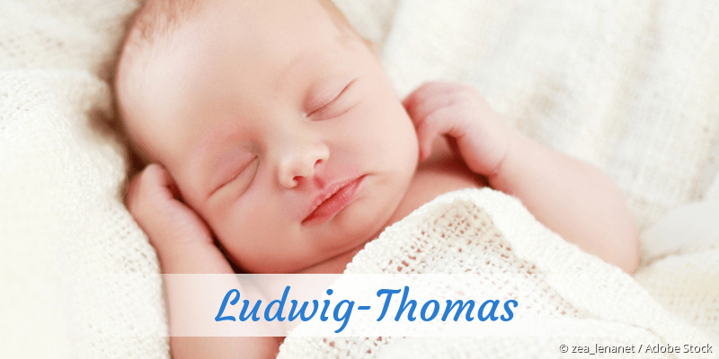 Baby mit Namen Ludwig-Thomas