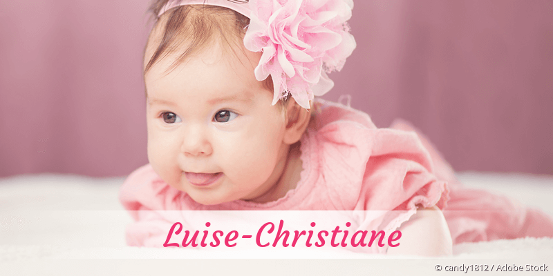 Baby mit Namen Luise-Christiane