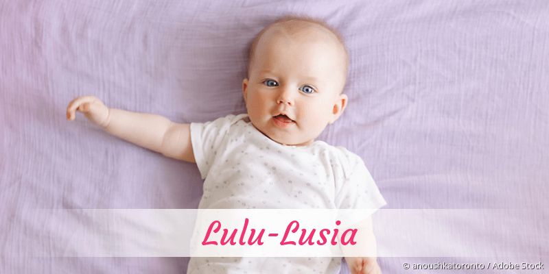 Baby mit Namen Lulu-Lusia