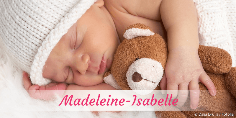 Baby mit Namen Madeleine-Isabelle