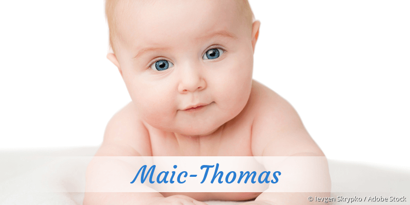Baby mit Namen Maic-Thomas