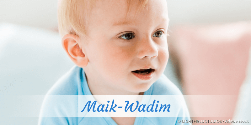 Baby mit Namen Maik-Wadim