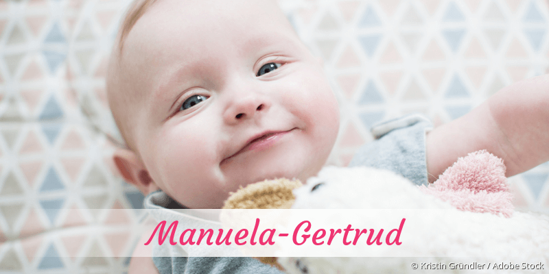 Baby mit Namen Manuela-Gertrud
