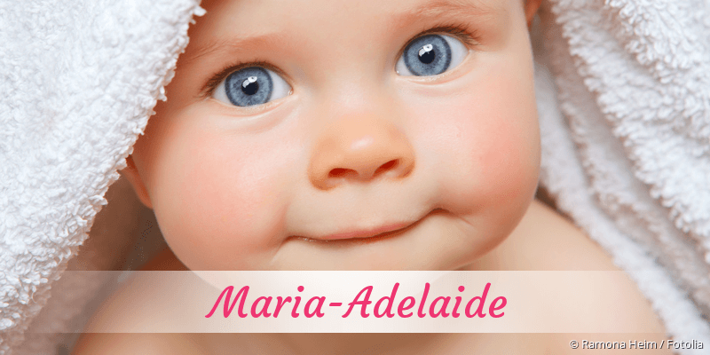 Baby mit Namen Maria-Adelaide