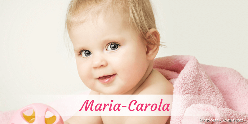 Baby mit Namen Maria-Carola
