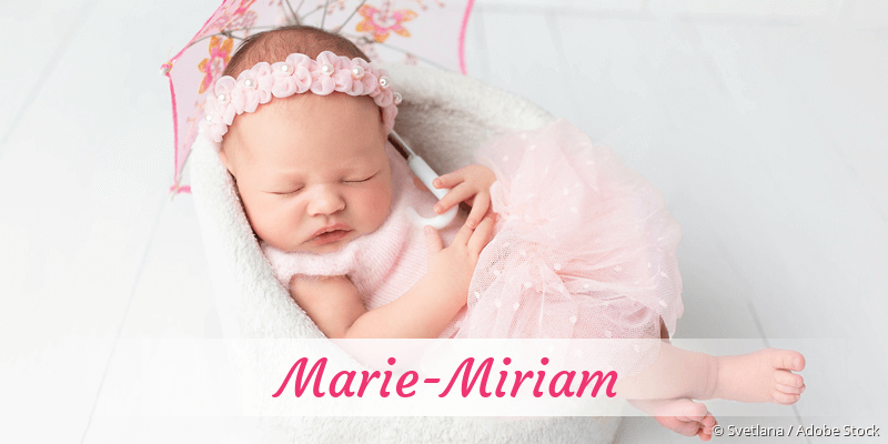 Baby mit Namen Marie-Miriam