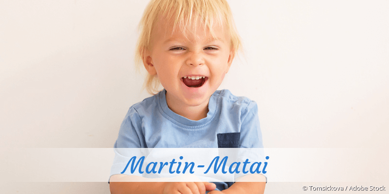 Baby mit Namen Martin-Matai
