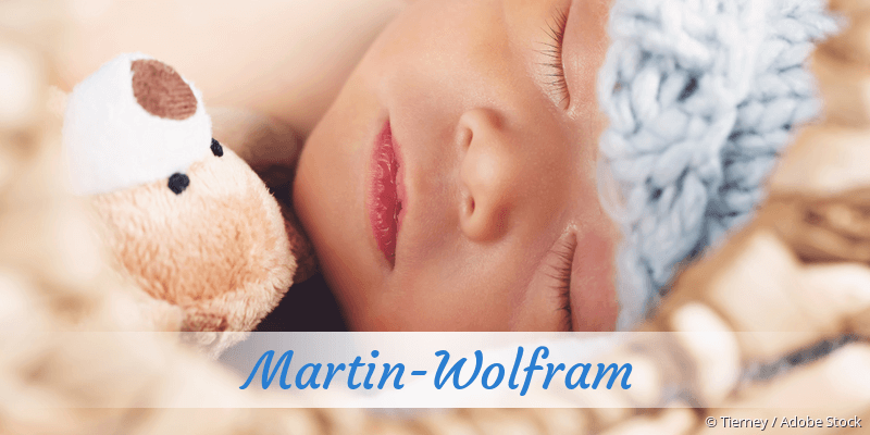 Baby mit Namen Martin-Wolfram