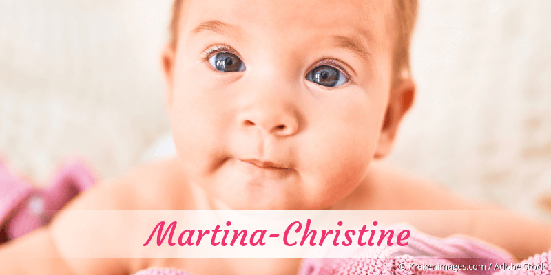 Baby mit Namen Martina-Christine