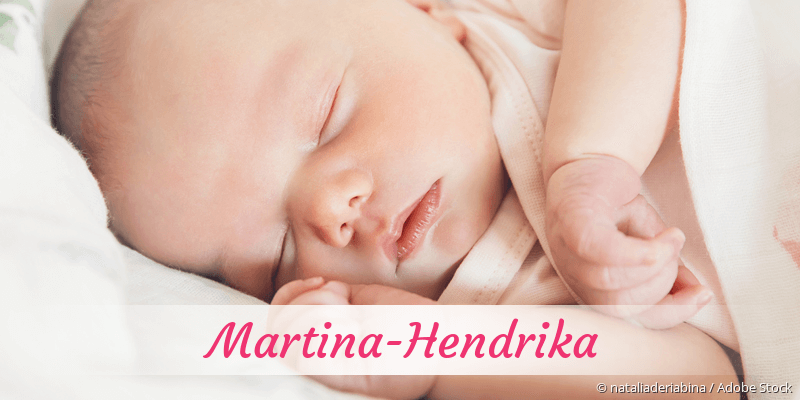 Baby mit Namen Martina-Hendrika