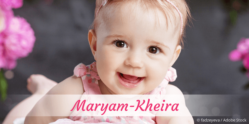 Baby mit Namen Maryam-Kheira