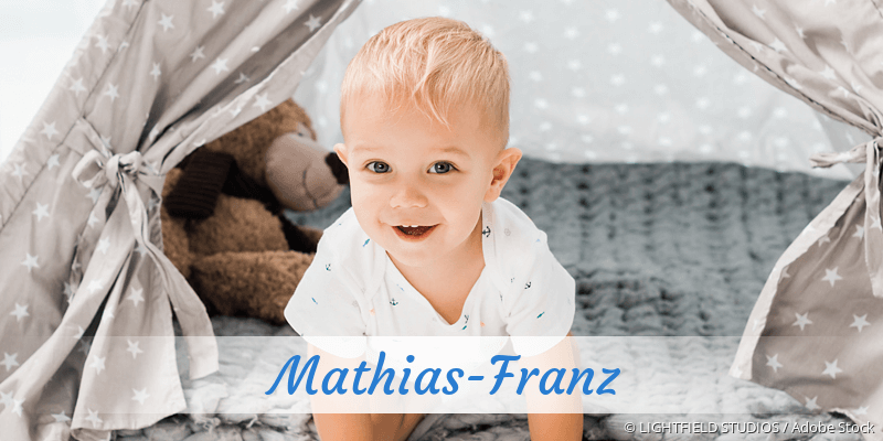 Baby mit Namen Mathias-Franz
