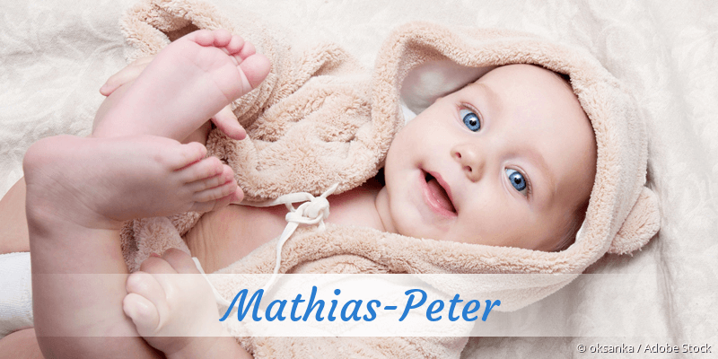 Baby mit Namen Mathias-Peter