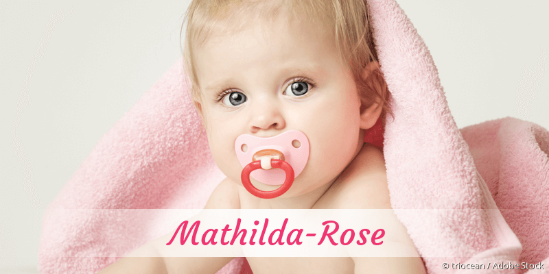 Baby mit Namen Mathilda-Rose