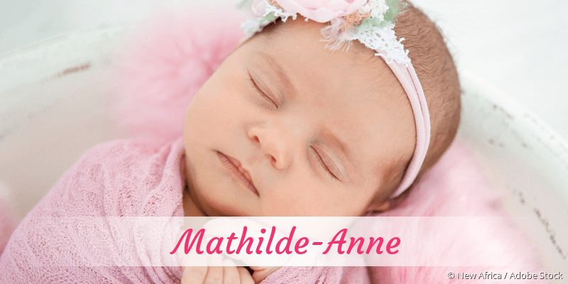 Baby mit Namen Mathilde-Anne