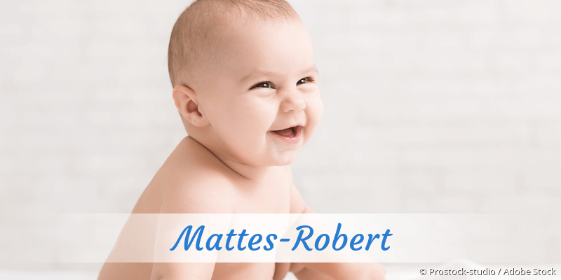 Baby mit Namen Mattes-Robert