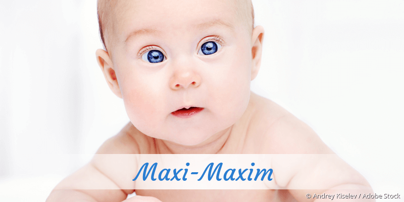 Baby mit Namen Maxi-Maxim