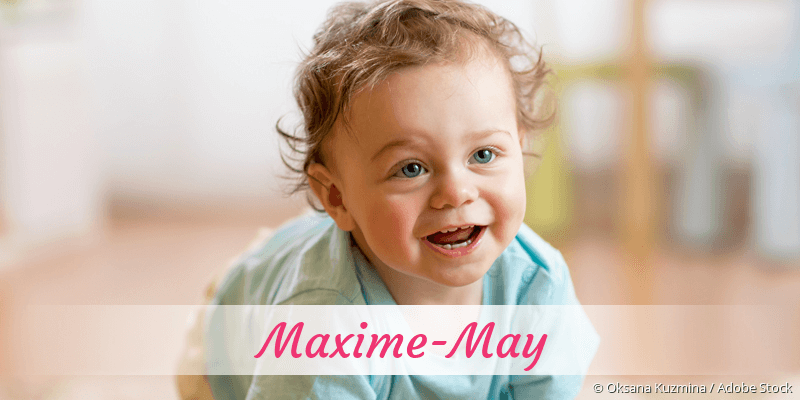 Baby mit Namen Maxime-May