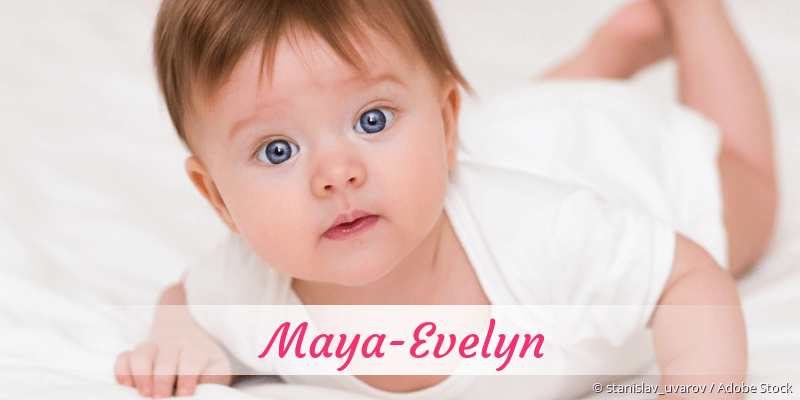 Baby mit Namen Maya-Evelyn