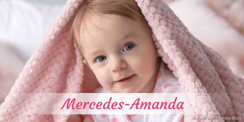 Baby mit Namen Mercedes-Amanda