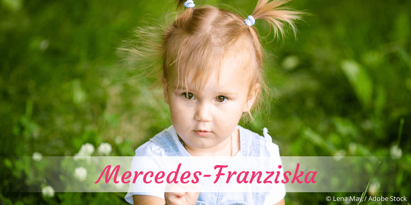 Baby mit Namen Mercedes-Franziska