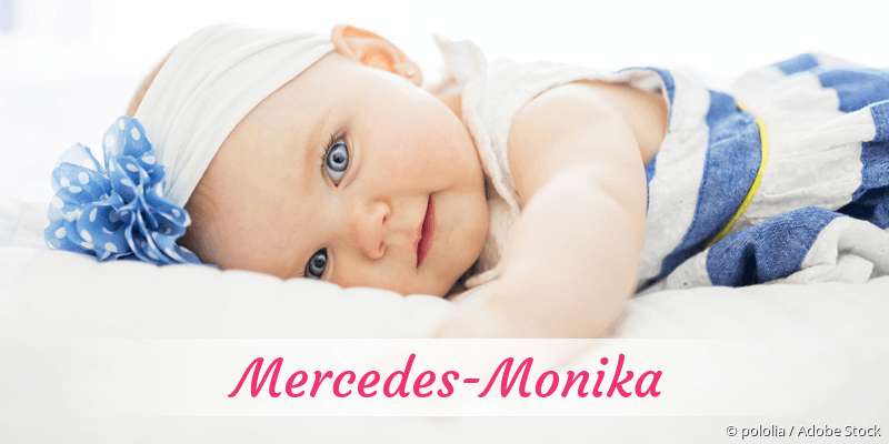 Baby mit Namen Mercedes-Monika