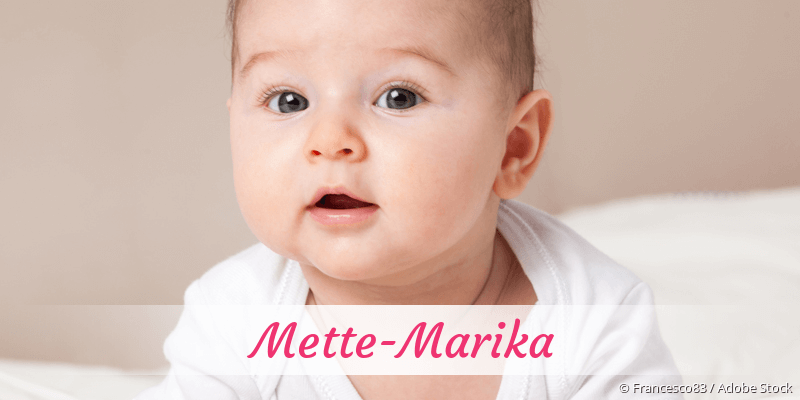 Baby mit Namen Mette-Marika