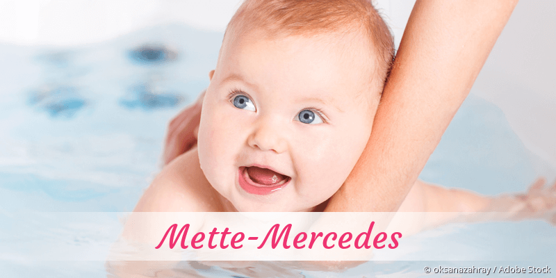 Baby mit Namen Mette-Mercedes