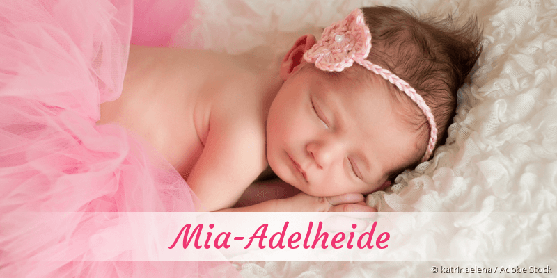 Baby mit Namen Mia-Adelheide